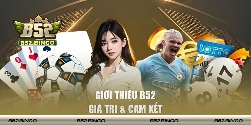 Giá trị & cam kết của cổng game B52