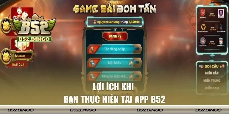 Những lợi ích khi bạn thực hiện tải app B52